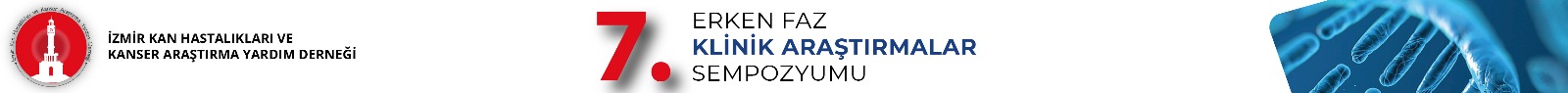 7. ERKEN FAZ KLİNİK ARAŞTIRMALARI SEMPOZYUMU